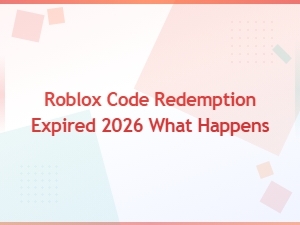 Expired Roblox Code Redemption: What Happens After Expiration in 2026